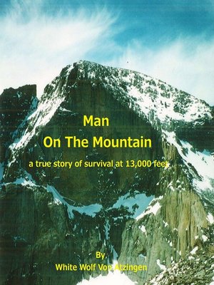 cover image of Man On the Mountain; a True Story of Survival At 13,000 Feet